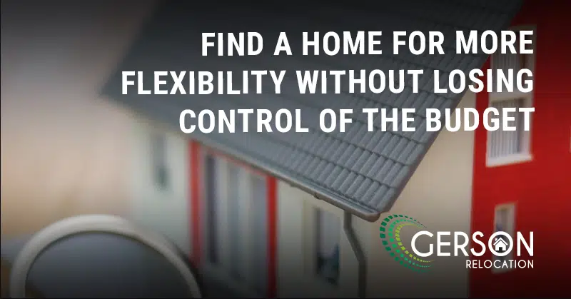 Find Home For More Flexibility Without Losing Budget Control